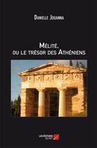 Couverture du livre « Mélité ou le trésor des Athéniens » de Danielle Jouanna aux éditions Editions Du Net