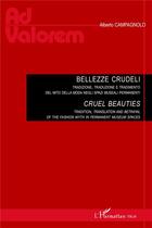 Couverture du livre « Bellezze crudeli, tradizione, trauzione e tradimento del mito demma ùpda négli spazi muséali permanenti » de Alberto Campagnolo aux éditions L'harmattan