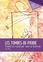 Couverture du livre « Les Tombes-de-pierre » de Julie Velboi aux éditions Mon Petit Editeur