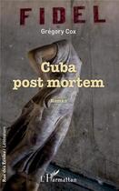 Couverture du livre « Cuba post mortem » de Gregory Cox aux éditions L'harmattan