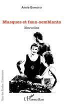 Couverture du livre « Masques et faux-semblants » de Annie Rouchon aux éditions L'harmattan