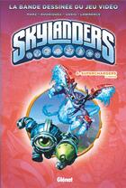 Couverture du livre « Skylanders t.6 : Superchargers t.1 » de Jack Lawrence et David A. Rodriguez et Fico Ossio et Ron Marz aux éditions Glenat