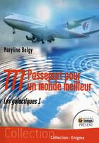 Couverture du livre « Les instructeurs t.1 ; 777 : passeport pour un monde meilleur » de Maryline Belgy aux éditions Temps Present