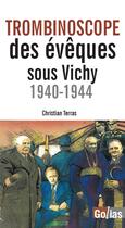 Couverture du livre « Trombinoscope des évêques sous Vichy : 1940-1944 » de Christian Terras aux éditions Golias