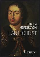 Couverture du livre « L'antéchrist » de Merejkovski D aux éditions L'oeuvre