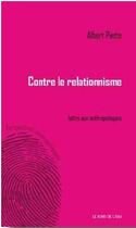 Couverture du livre « Contre le relationnisme ; lettre aux anthropologues » de Piette/Albert aux éditions Bord De L'eau