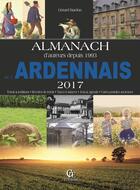 Couverture du livre « Almanach de l'Ardennais (2017) » de Gerard Bardon aux éditions Communication Presse Edition