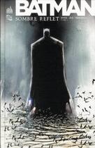 Couverture du livre « Batman - sombre reflet t.1 » de Scott Snyder et Jock et Francesco Francavilla aux éditions Urban Comics