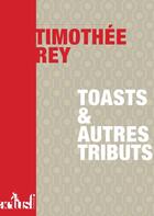 Couverture du livre « Toasts et autres tributs » de Timothee Rey aux éditions Actusf