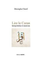 Couverture du livre « Lire le Coran » de Mustapha Cherif aux éditions Unicite