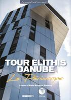 Couverture du livre « Tour Elithis Danube ; le périscope » de Philippe Chaix aux éditions Pc