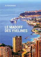 Couverture du livre « Le Madoff des Yvelines » de Jo Keromnes aux éditions Les Trois Colonnes