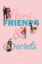 Couverture du livre « Loves, FRIENDS & Secrets » de Sonja Sage aux éditions Publishroom Factory