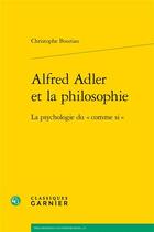 Couverture du livre « Alfred Adler et la philosophie : la psychologie du 