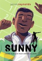 Couverture du livre « Go ! Tome 3 : Sunny » de Jason Reynolds aux éditions Milan