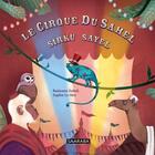 Couverture du livre « Le cirque du Sahel / Sirku Sayel » de Radwane Saheli et Sophie Le Hire aux éditions Saaraba