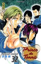 Couverture du livre « Prince du tennis Tome 32 » de Takeshi Konomi aux éditions Kana