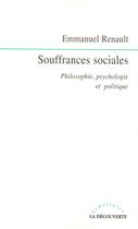 Couverture du livre « Souffrances sociales » de Emmanuel Renault aux éditions La Decouverte
