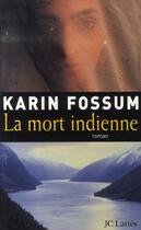 Couverture du livre « La mort indienne » de Fossum-K aux éditions Lattes