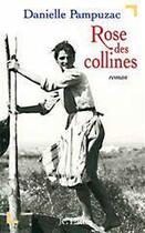 Couverture du livre « Rose des collines » de Danielle Pampuzac aux éditions Jc Lattes