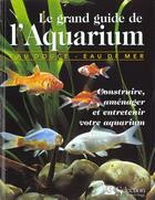 Couverture du livre « Grand guide de l'aquarium » de  aux éditions Selection Du Reader's Digest