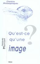 Couverture du livre « Qu'est-ce qu'une image ? » de Jacques Morizot aux éditions Vrin