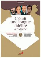 Couverture du livre « C'était une longue fidélité à l'Algérie » de Armand Duval aux éditions Mediaspaul
