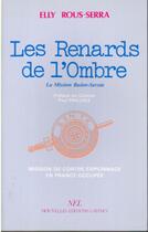 Couverture du livre « Les renards de l'ombre ; la misson Baden-Savoie » de Elly Rous-Serra aux éditions Nel