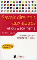 Couverture du livre « Savoir dire non aux autres... et oui à soi-même » de Hiame Cosma aux éditions Dunod