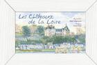 Couverture du livre « Les châteaux de la Loire en aquarelles » de Irene Frain et Alain Vigneron aux éditions Ouest France
