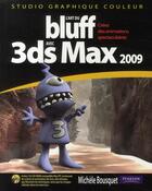 Couverture du livre « Art du bluff avec 3ds max 2009 » de Michele Bousquet aux éditions Pearson