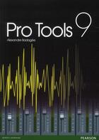 Couverture du livre « Pro tools 9 » de Alexandre Badagee aux éditions Pearson