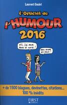 Couverture du livre « L'officiel de l'humour (édition 2016) » de Laurent Gaulet aux éditions First