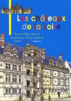 Couverture du livre « Les châteaux de la Loire » de Pierre-Gilles Girault et Yves Montron aux éditions Gisserot