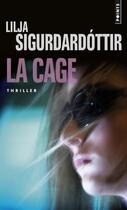 Couverture du livre « La cage » de Lilja Sigurdardottir aux éditions Points