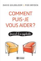 Couverture du livre « Comment puis-je vous aider ? » de David Goldbloom et Pier Bryden aux éditions Editions De L'homme