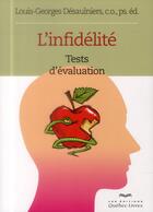 Couverture du livre « L'infidélité ; tests d'évaluation » de Louis-Georges Desaulniers aux éditions Quebec Livres