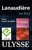 Couverture du livre « Lanaudière en bref » de  aux éditions Ulysse