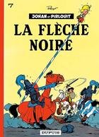 Couverture du livre « Johan et Pirlouit Tome 7 : la flèche noire » de Peyo aux éditions Dupuis