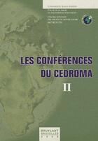 Couverture du livre « Les conférences du Cédroma t.2 » de  aux éditions Bruylant