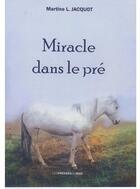 Couverture du livre « Miracle dans le pré » de Jacquot Martine L. aux éditions Presses Du Midi