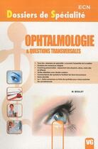 Couverture du livre « Ophtalmologie & questions transversales » de M Boulet aux éditions Vernazobres Grego