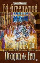 Couverture du livre « Les Royaumes Oubliés - les chevaliers de Myth Drannor Tome 2 : les épées du dragon de feu » de Ed Greenwood aux éditions Bragelonne