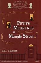 Couverture du livre « Petits meurtres à Mangle Street » de M.R.C. Kasasian aux éditions City