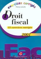 Couverture du livre « Exercices coriiges de droit fiscal 2001 » de Thierry Lamulle aux éditions Gualino