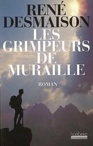 Couverture du livre « Les grimpeurs de muraille » de René Desmaison aux éditions Hoebeke