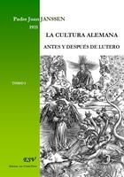 Couverture du livre « La cultura alemana antes y despues de lutero » de Juan Janssen aux éditions Saint-remi