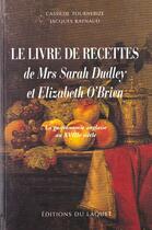 Couverture du livre « Le livre de recettes de mrs sarah dudley et elizabeth o'brien » de  aux éditions Laquet