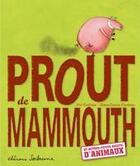 Couverture du livre « Prout de mammouth ; et autres petits bruits d'animaux » de Noe Carlain et Anna-Laura Cantone aux éditions Sarbacane