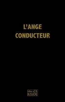 Couverture du livre « L'ange conducteur » de Jacques Goret aux éditions Bussiere